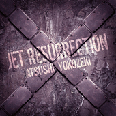 「JET RESURRECTION」